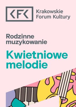 Kwietniowe melodie | Rodzinne Muzykowanie